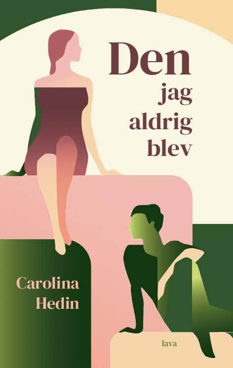 Hedin, Carolina | Den jag aldrig blev