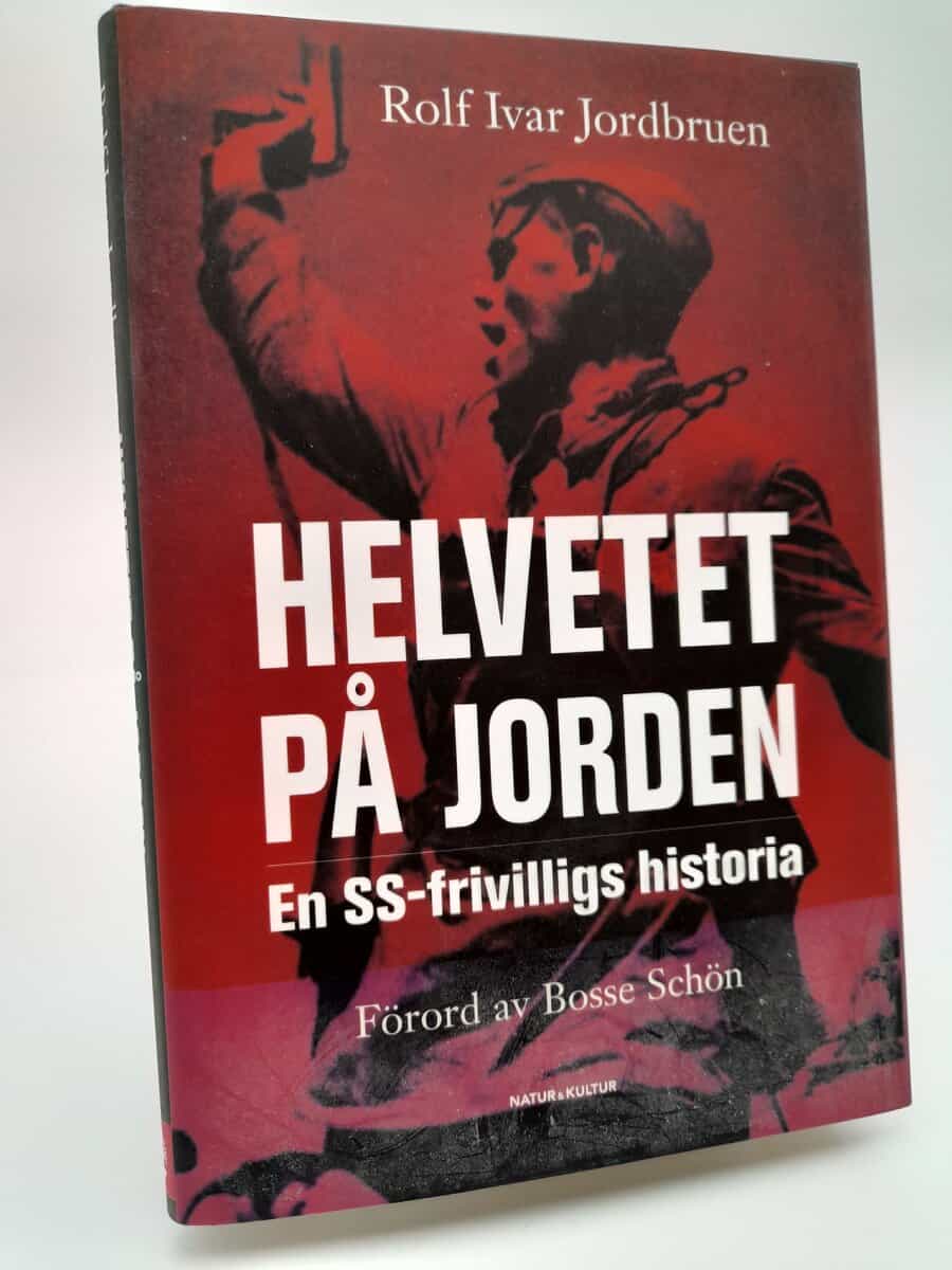 Jordbruen, Rolf Ivar | Helvetet på jorden : En SS-frivilligs historia