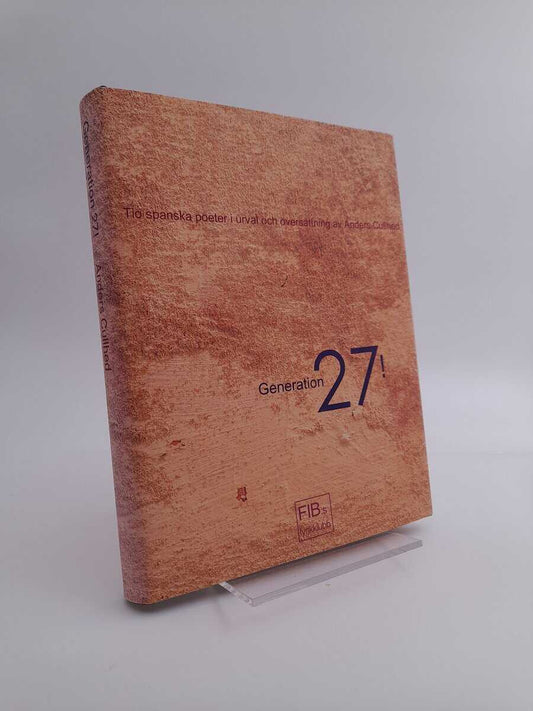 Cullhed, Anders [red] | Generation 27! : tio spanska poeter