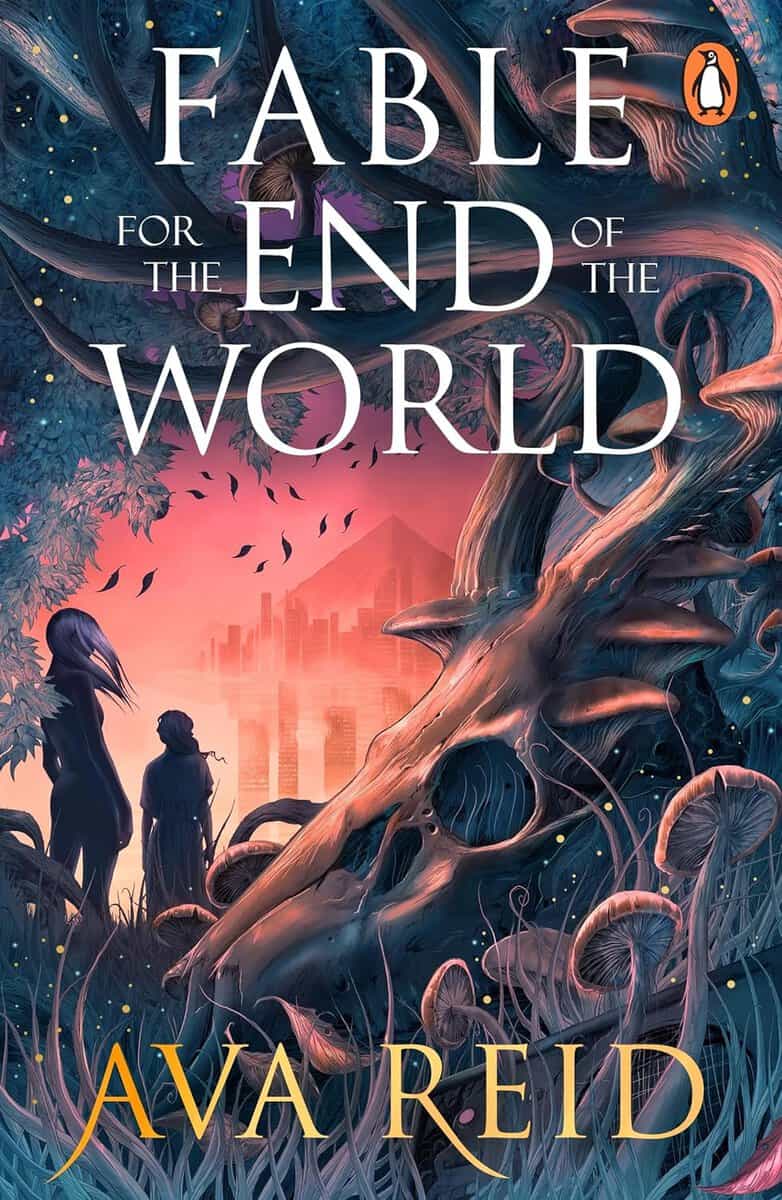 Reid, Ava | Fable For the End of the World
