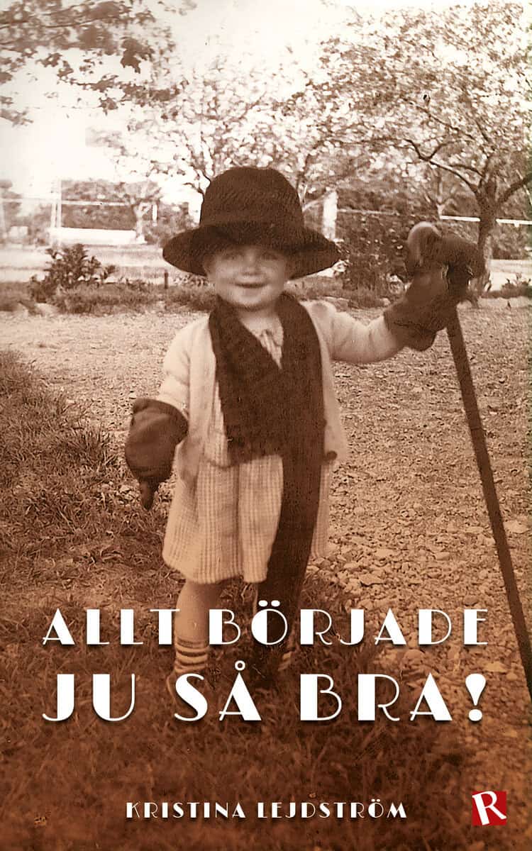 Lejdström, Kristina | Allt började ju så bra!