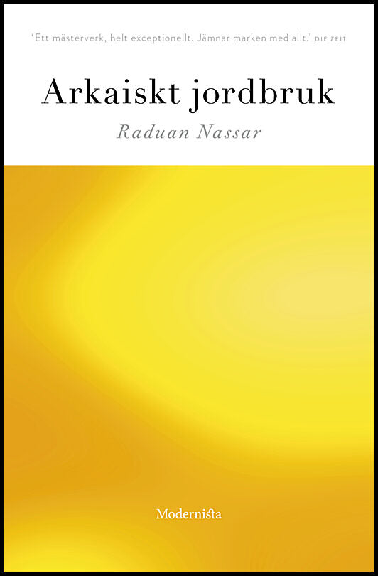 Nassar, Raduan | Arkaiskt jordbruk