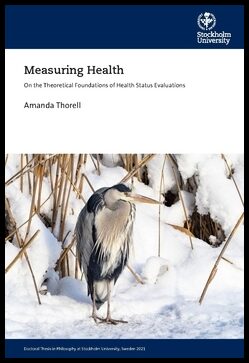 Thorell, Amanda | Measuring health : On the theoretical foundations of health status evaluations