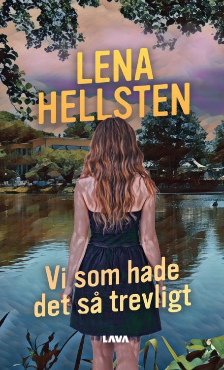 Hellsten, Lena | Vi som hade det så trevligt