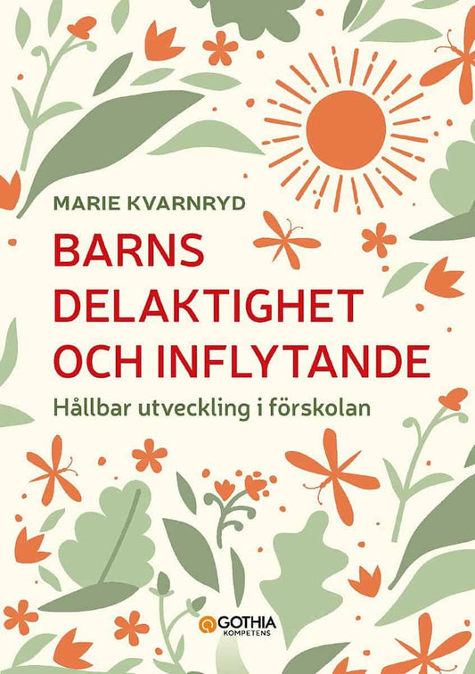 Kvarnryd, Marie | Barns delaktighet och inflytande : Hållbar utveckling i förskolan