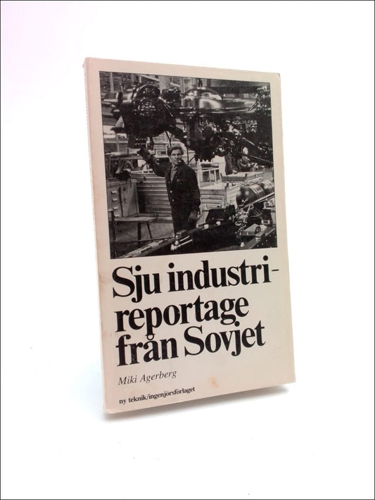 Agerberg, Miki | Sju industrireportage från Sovjet