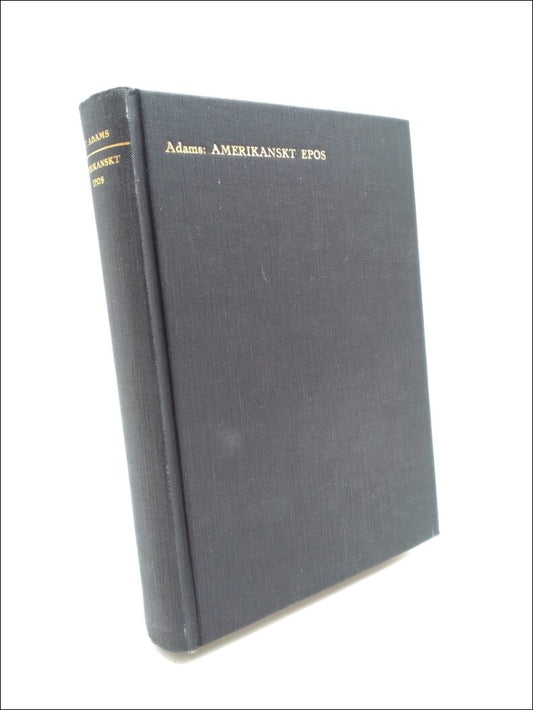 Adams, James Truslowe | Amerikanskt epos