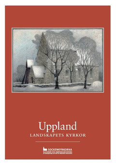 Sjöström, Ingrid| Sporrong, Ulf [red.] | Uppland : Landskapets kyrkor