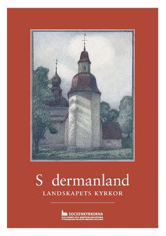 Kempff Östlind, Margareta [red.] | Södermanland : Landskapets kyrkor