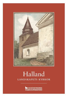 Dahlberg, Markus [red.] | Halland : Landskapets kyrkor