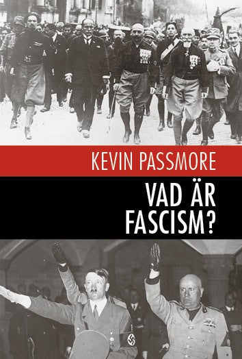 Passmore, Kevin | Vad är fascism? : En en kort introduktion