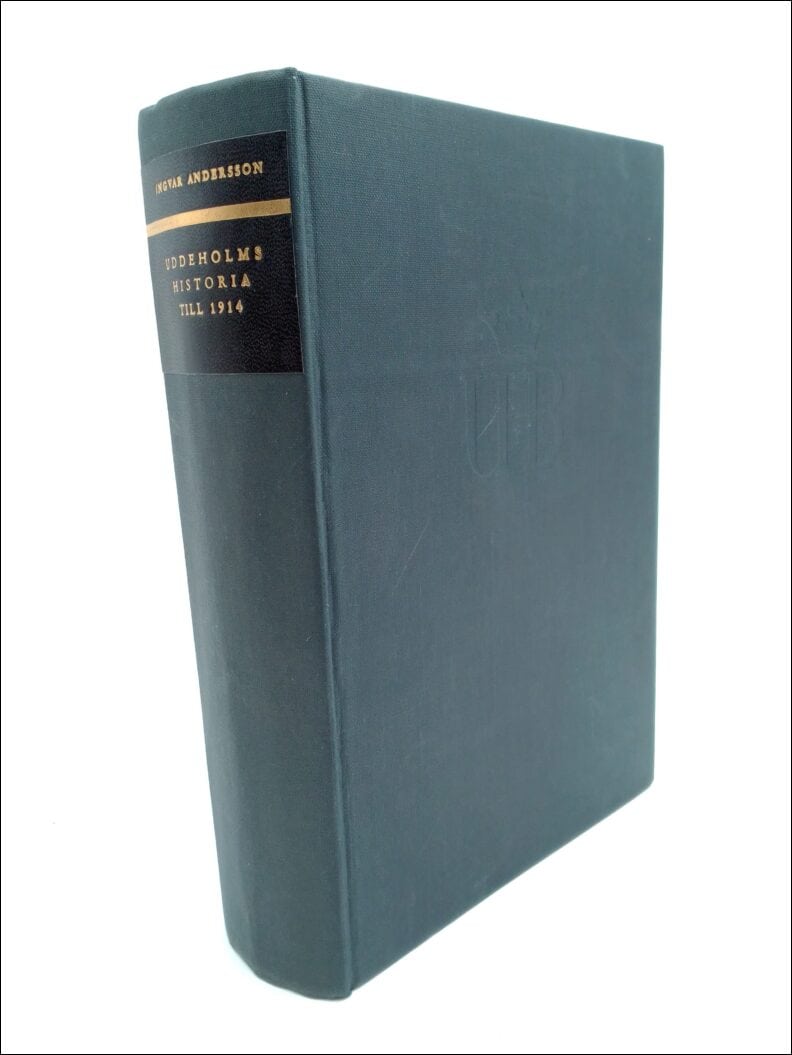 Andersson, Ingvar | Uddeholms historia : Människor, händelser, huvudlinjer från äldsta tid till 1914