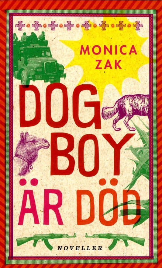 Zak, Monica | Dogboy är död : Noveller