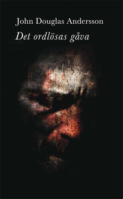 Andersson, John Douglas | Det ordlösas gåva