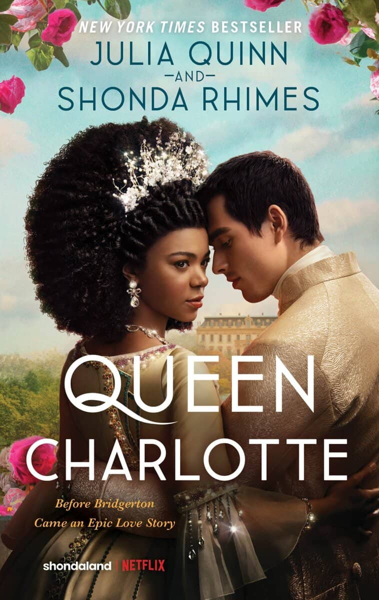 Quinn, Julia | Rhimes, Shonda | Queen Charlotte : Before the Bridgertons came the love story that changed the ton...