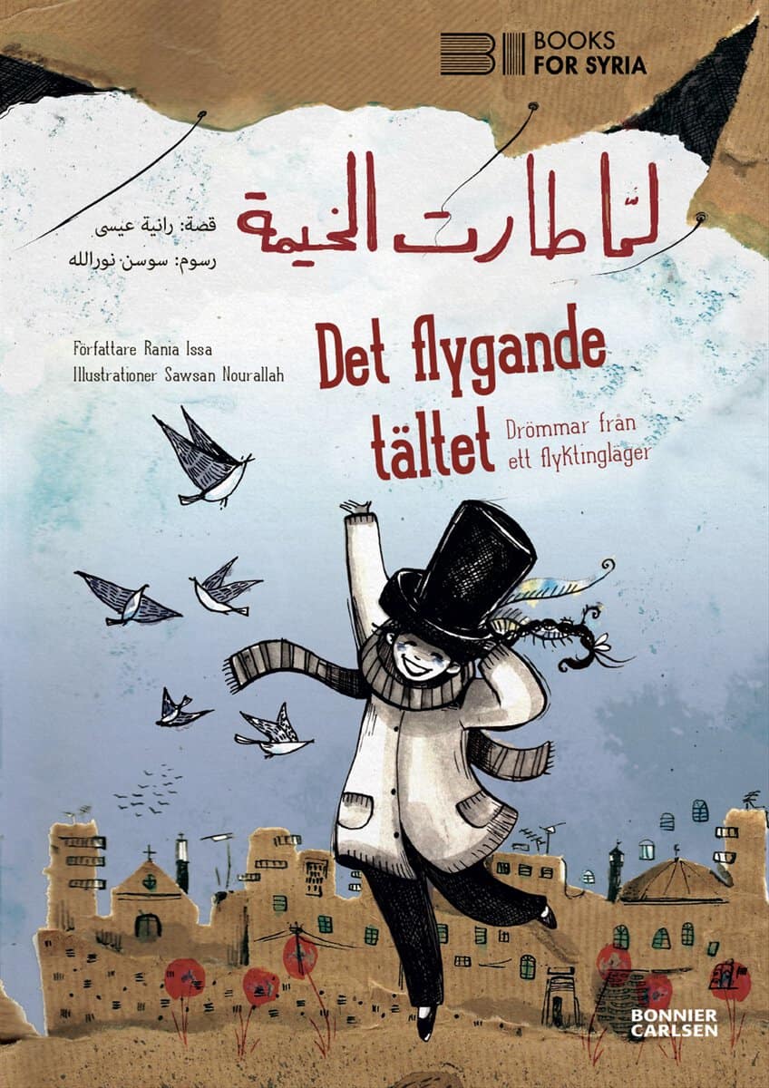 Issa, Rania | Det flygande tältet : Drömmar från ett flyktingläger