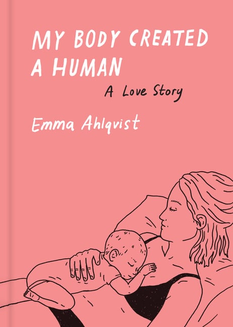 Ahlqvist, Emma | My Body Created a Human