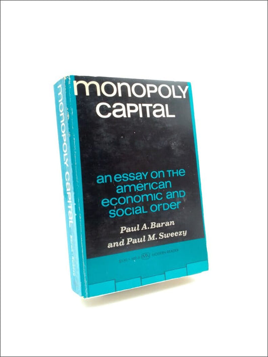 Baran, Paul A. | Monopoly Capital : En Essay on the American Economic and Social Order