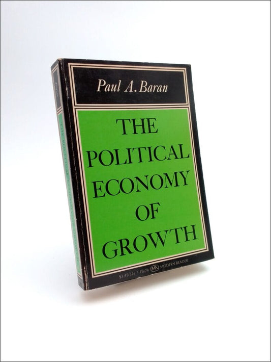 Baran, Paul A. | The Political Economy of Growth