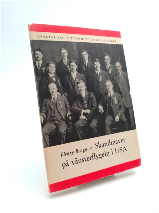 Bengston, Henry | Skandinaver på vänsterflygeln i USA