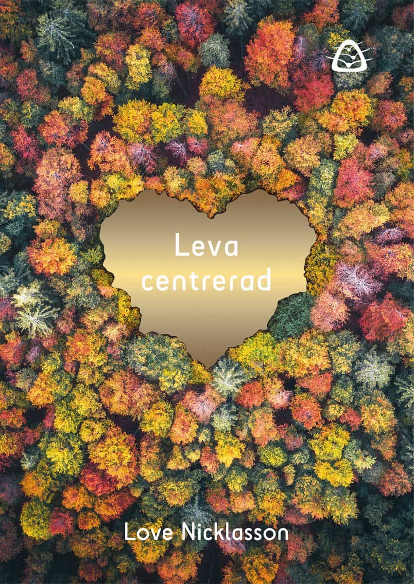 Nicklasson, Love | Leva centrerad