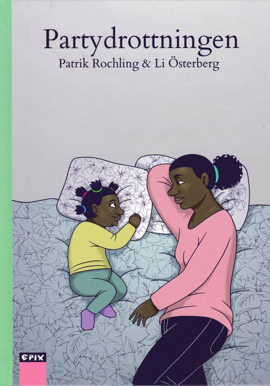 Rochling, Patrik | Partydrottningen