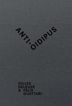 Deleuze, Gilles | Guattari, Félix | Anti-Oidipus
