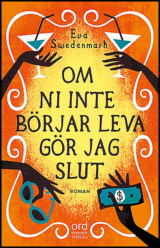Swedenmark, Eva | Om ni inte börjar leva gör jag slut