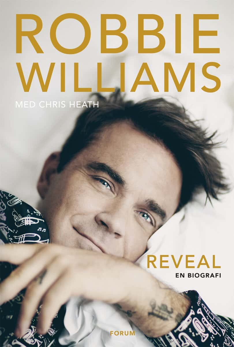 Heath, Chris | Williams, Robbie | Reveal : En biografi