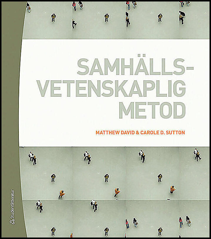David, Matthew | Sutton, Carole D. | Samhällsvetenskaplig metod