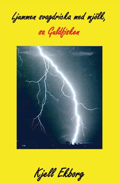 Ekborg, Kjell | Ljummen svagdricka med mjölk, sa Guldfisken