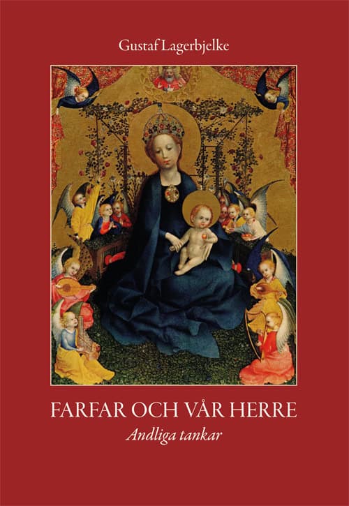 Lagerbjelke, Gustaf | Farfar och vår Herre : Andliga tankar