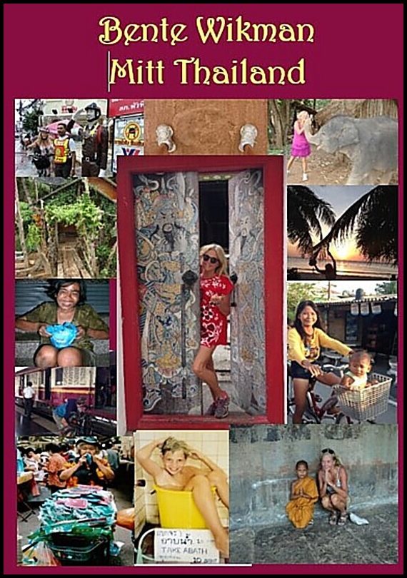 Wikman, Bente | Mitt Thailand