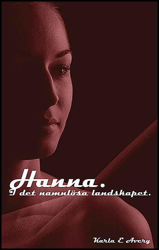 Avery, Karla E. | Hanna. I det namnlösa landskapet