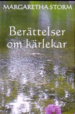 Storm, Margaretha | Berättelser om kärlekar