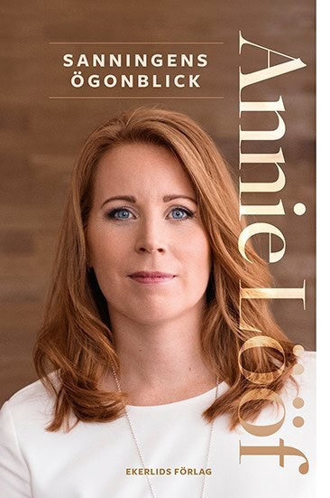 Lööf, Annie | Sanningens ögonblick