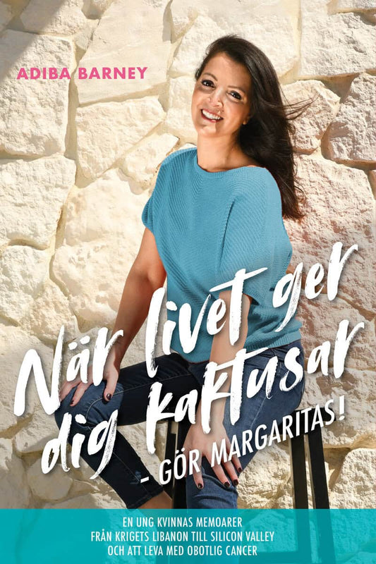 Barney, Adiba | När livet ger dig kaktusar, gör margaritas!
