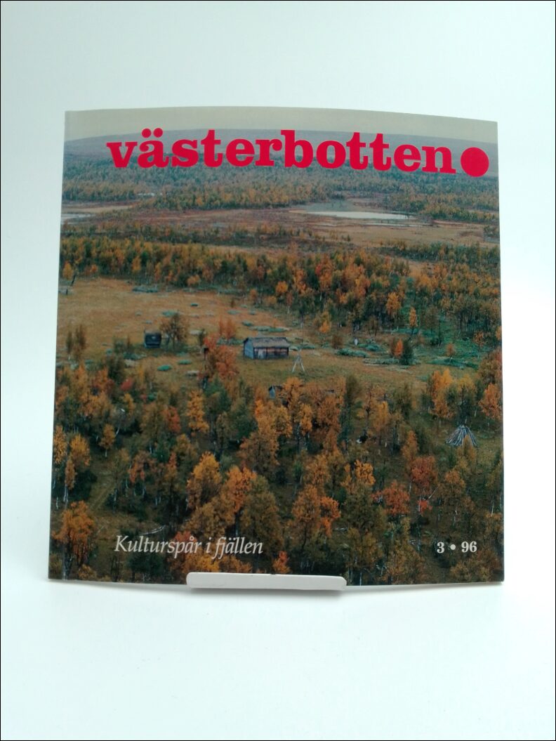 Västerbotten | 1996 / 3 : Kulturspår i fjällen