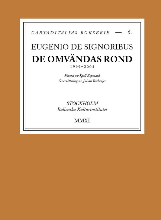De Signoribus, Eugenio | De omvändas rond : 1999-2004