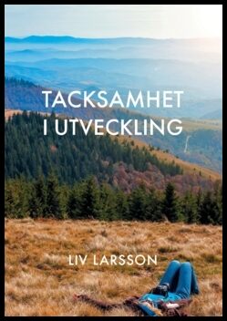 Larsson, Liv | Tacksamhet i utveckling