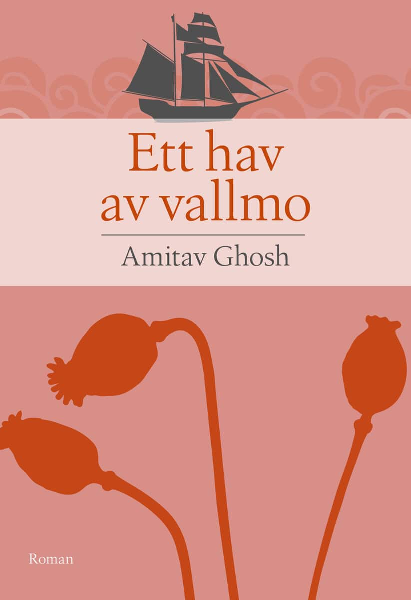 Ghosh, Amitav | Ett hav av vallmo