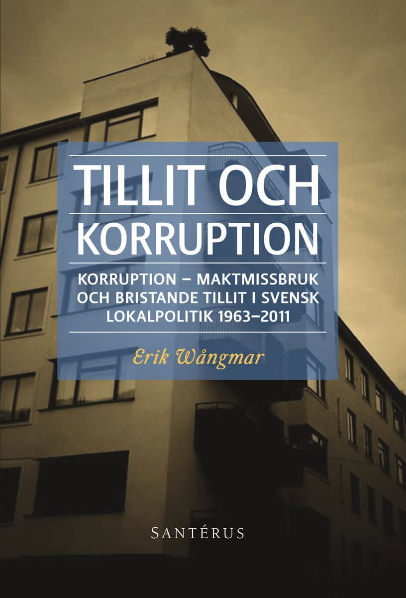 Wångmar, Erik | Tillit och korruption : Korruption, maktmissbruk och bristande tillit i ...