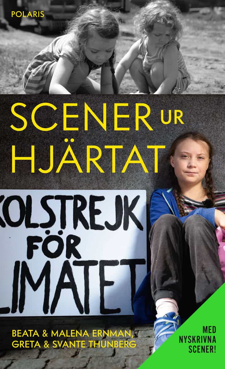 Thunberg, Greta | Thunberg, Svante | Ernman, Malena | Ernman, Beata | Scener ur hjärtat (utökad pocket)