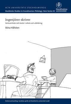 Hållsten, Stina | Ingenjörer skriver : Verksamheter och texter i arbete och utbildning