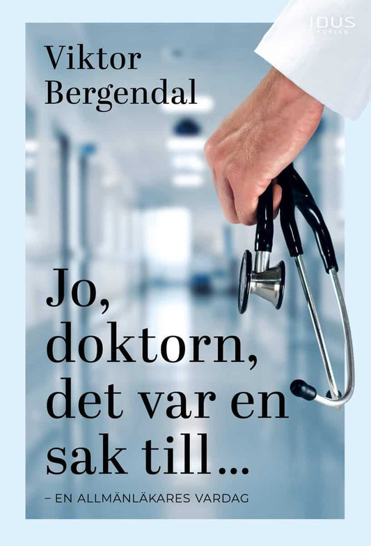Bergendal, Viktor | Jo, doktorn, det var en sak till ...