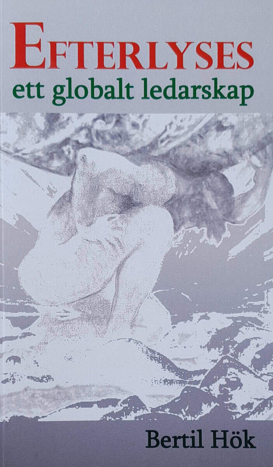 Hök, Bertil | EFTERLYSES ett globalt ledarskap