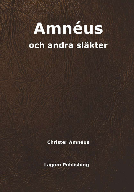 Amnéus, Christer | Amnéus och andra släkter