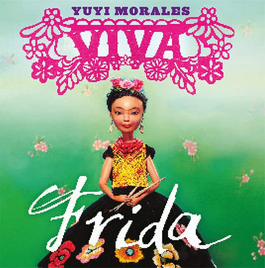 Morales, Yuyi | Viva Frida