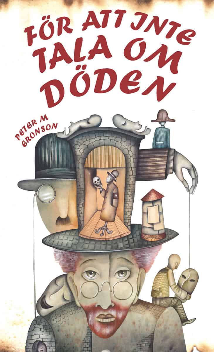 Eronson, Peter M. | För att inte tala om döden