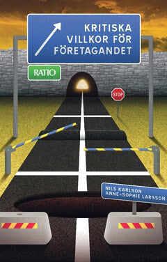 Karlson, Nils | Larsson, Anne-Sophie | Kritiska villkor för företagandet